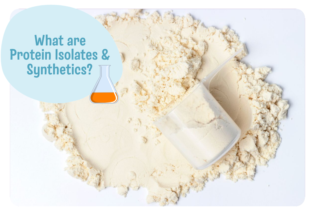 What Are Protein Isolates and Synthetic Ingredients?